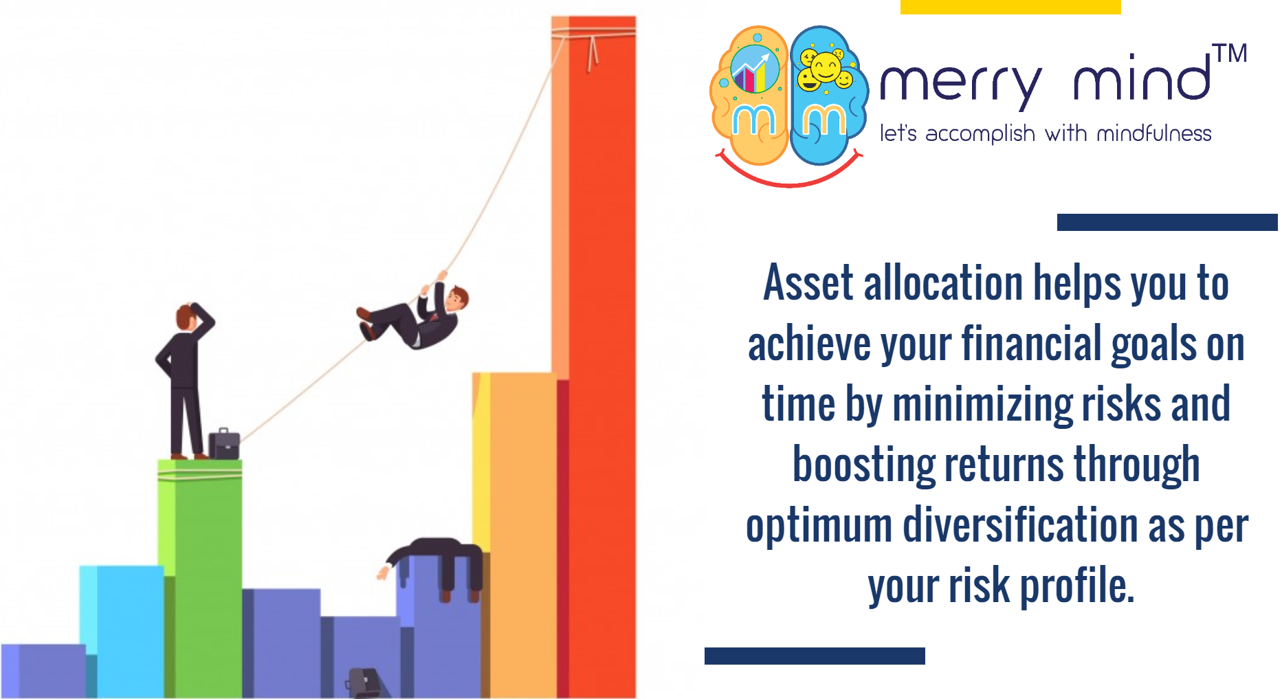 Financial Advisor will develop asset allocation strategies for you to make your financial goals achievable