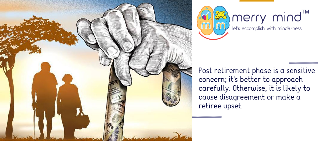 Structured approach towards retirement shall allow you to lead a worry-free life.