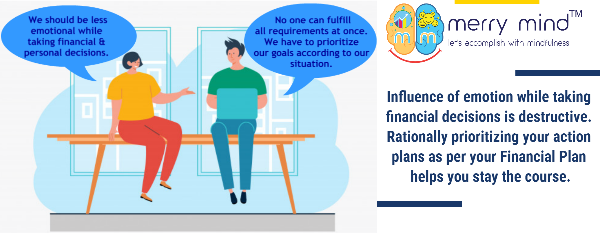 Following the Personal Financial Plan helps you to achieve your targets on time