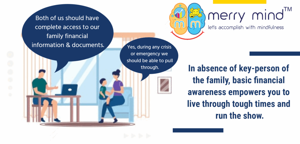 Financial awareness among potential family members should prevail at all times. There's no alternative.